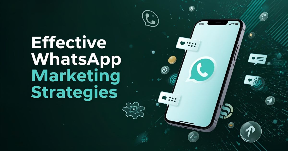 How Many Effective WhatsApp Marketing Strategies?